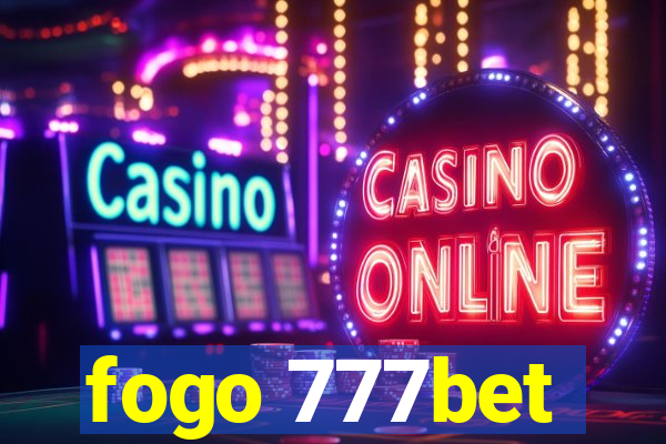 fogo 777bet